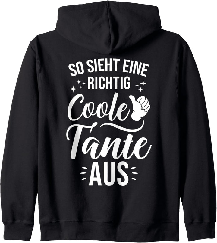 So sieht eine richtig coole Tante aus Geschenk Vorbild Patin Kapuzenjacke