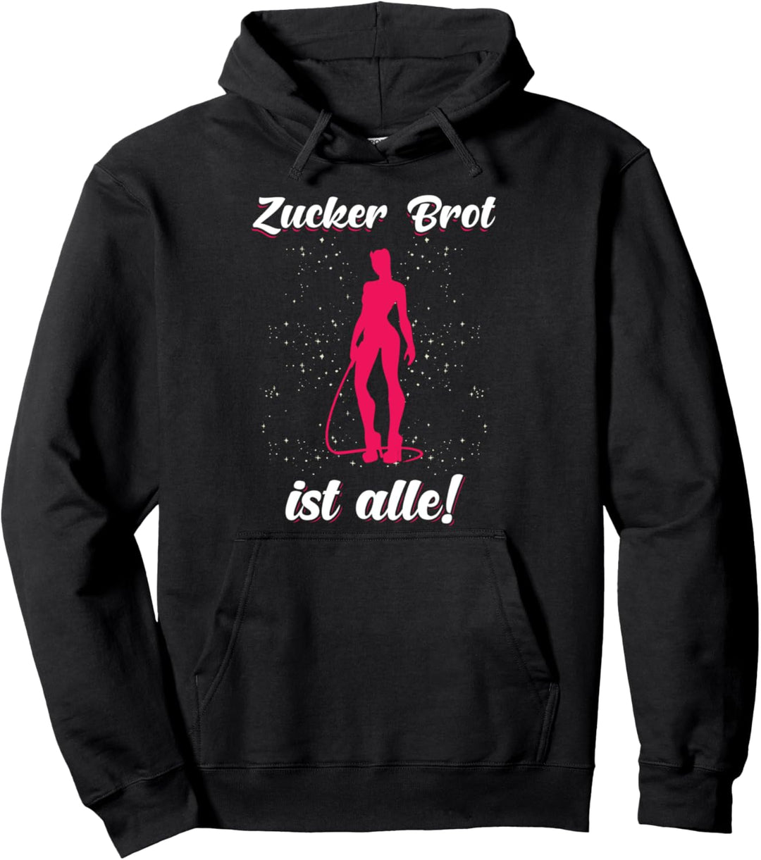 Zuckerbrot ist alle - Zuckerbrot ist alle Pullover Hoodie