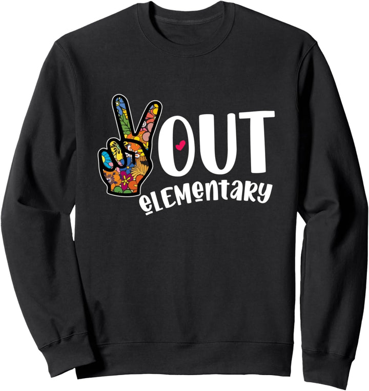 Peace Out Elementary - Last Day of School Graduation Sweatshirt
