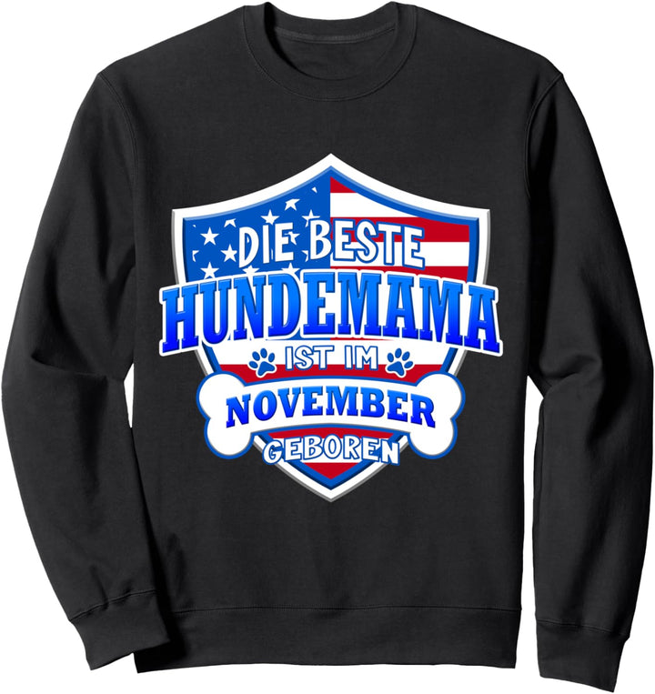 Beste Hundemama November Geburtstag Hundebesitzerin Sweatshirt