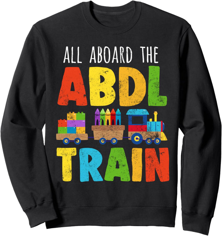 ABDL Train Print Alle an Bord der ABDL Train AB / DL Ageplay Sweatshirt