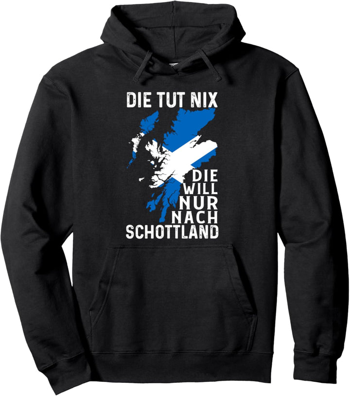 Die tut nix die will nur nach Schottland Dudelsack Pullover Hoodie