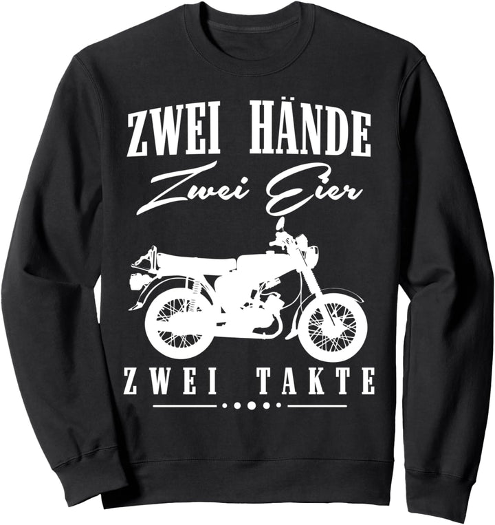 Moped Shirt Zwei Eier Zwei Hände Zwei Takte | 1:50 Ostalgie Sweatshirt