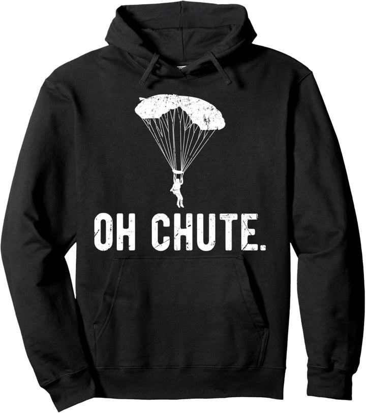 Gleitschirmfliegen Sprüche Lustig Oh Chute Gleitschirm Pullover Hoodie