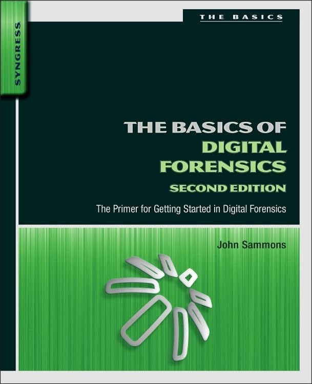 The Basics of Digital Forensics: The Primer for Getting Started in Digital Forensics, Taschenbuch
