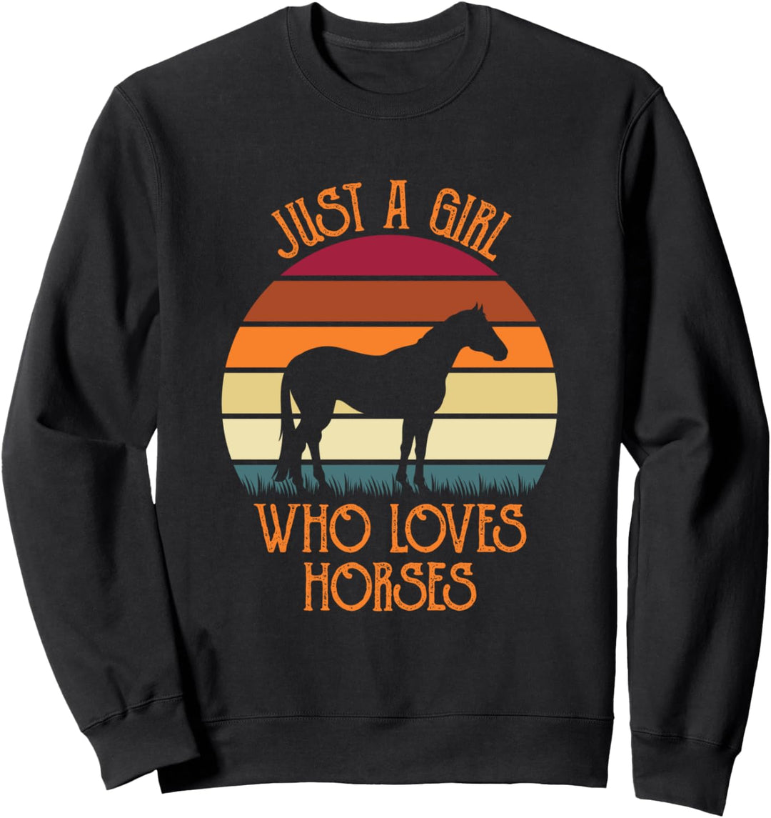 Just a Girl Who Loves Horses Equestrian Animal Lover Sweatshirt