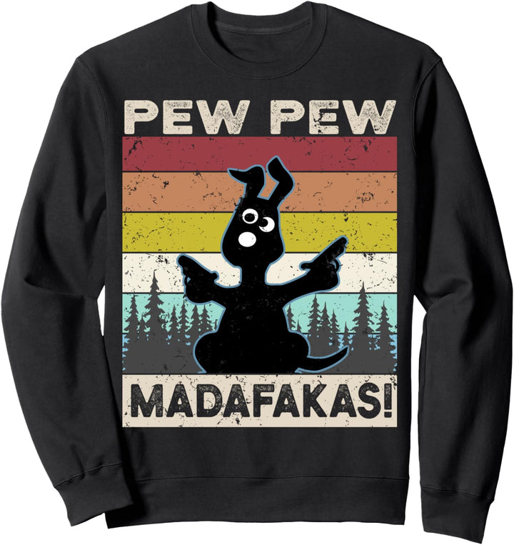 Pew Pew Madafakas Crazy Dog Vintage Lustiger Hund Fun Sweatshirt