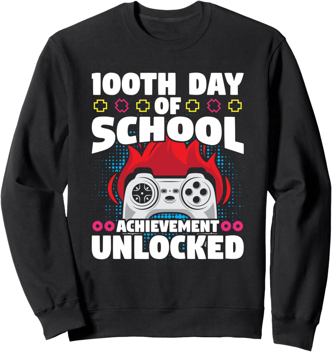 100th Day Of School Achievement Unlocked Gamer Sweatshirt