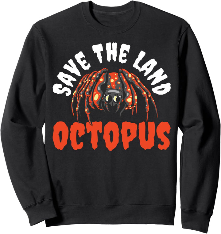 Save The Land Octopus Spinnen Sweatshirt