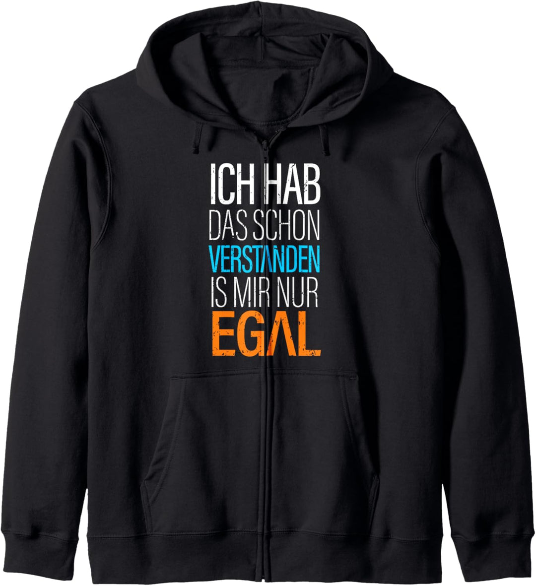 Ich Hab Das Schon Verstanden ist Mir Nur Egal Lustig Spruch Kapuzenjacke