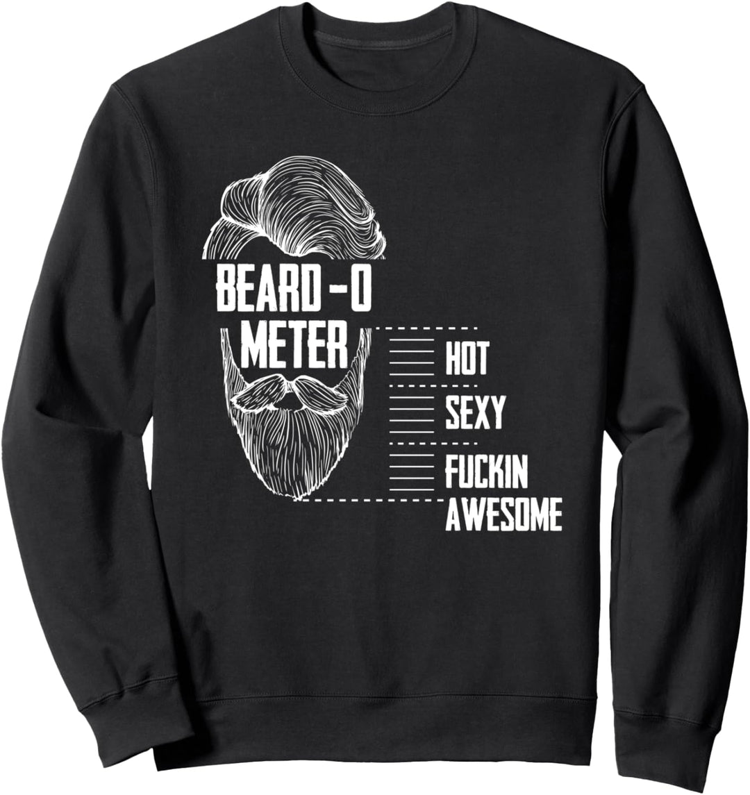 Männer Bart Bart O Meter massstab Männer Geschenk Sweatshirt