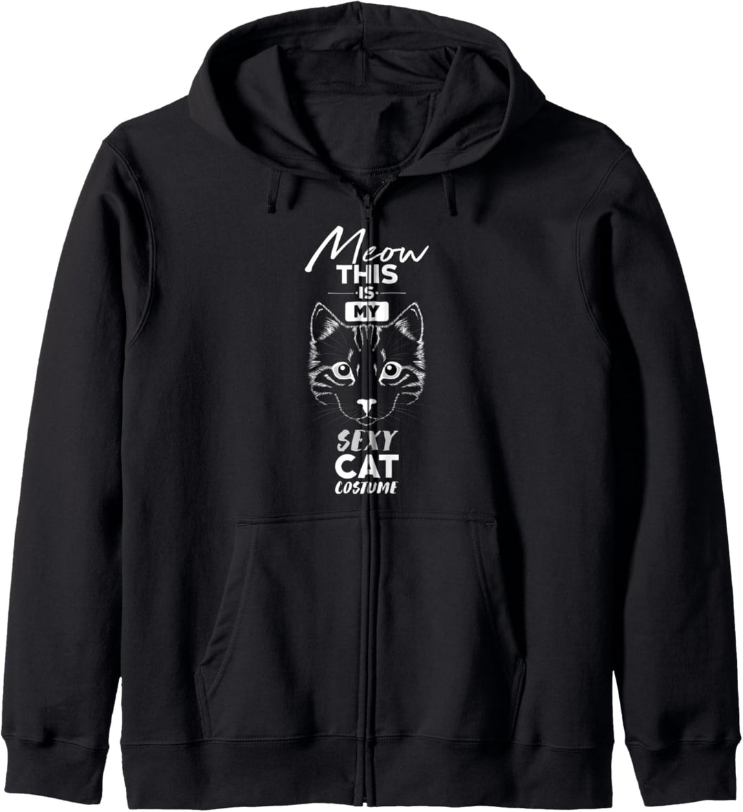 Meow This Is My Sexy Cat Costume Halloween Gift Kapuzenjacke
