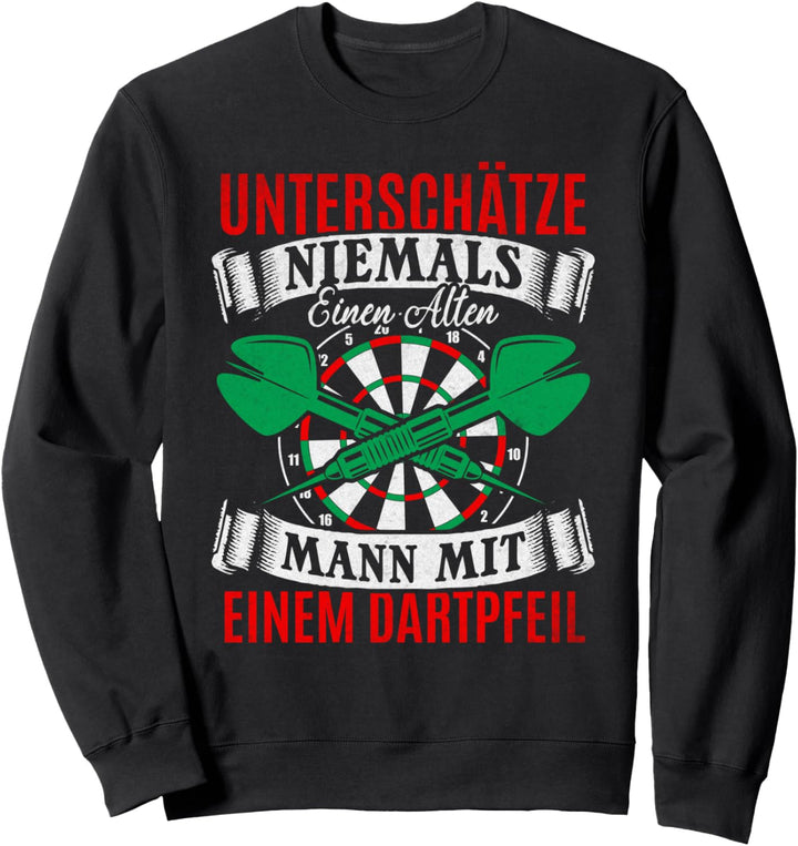 Unterschätzte niemals einen alten Mann mit einem Dartpfeil Sweatshirt