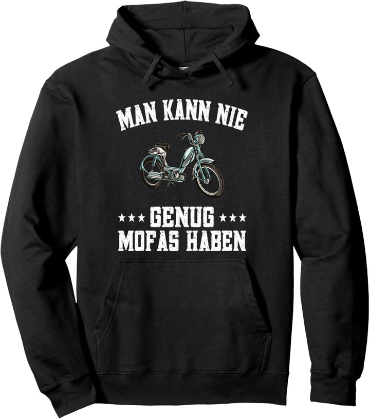 Man kann nie genug Mofas haben - Mofa Moped Pullover Hoodie