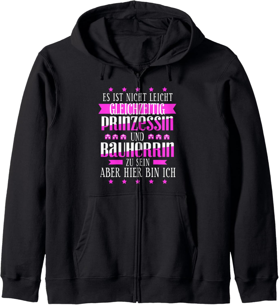 Prinzessin und Bauherrin Frauen - Lustiger Spruch Kapuzenjacke