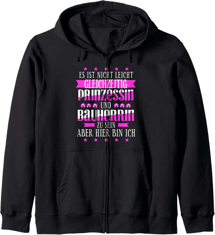 Prinzessin und Bauherrin Frauen - Lustiger Spruch Kapuzenjacke
