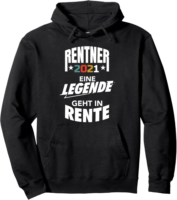 Rentner 2021 Eine Legende geht in Rente Ruhestand Pullover Hoodie