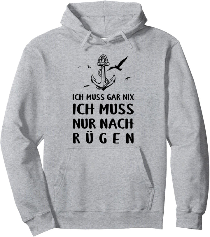 Ostsee Ich Muss Garnix Ich Muss Nur Nach Rügen Anker Moin Pullover Hoodie