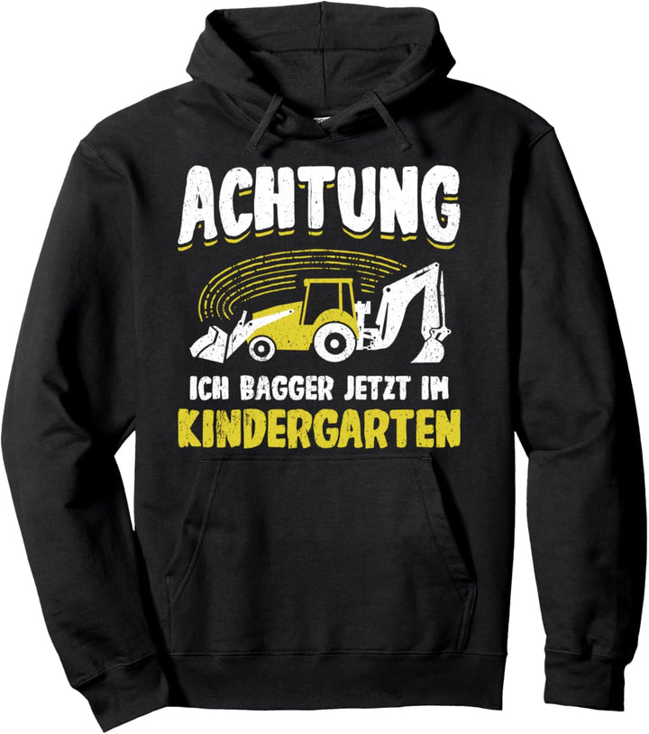 ACHTUNG ich bagger jetzt im Kindergarten Kita Junge Pullover Hoodie
