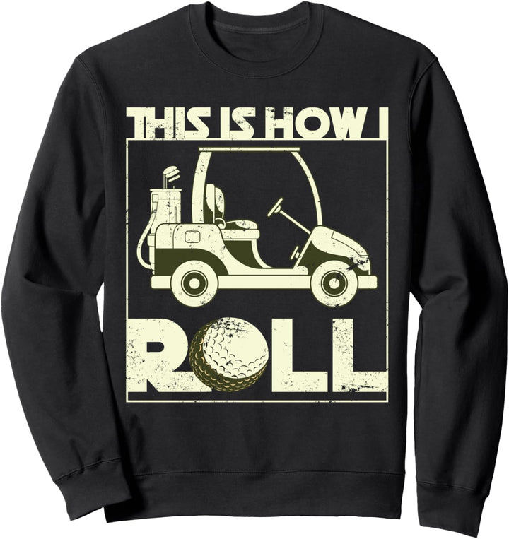 Golfspieler Golfkart Golfer so bin ich nun mal Lustiges Golf Sweatshirt