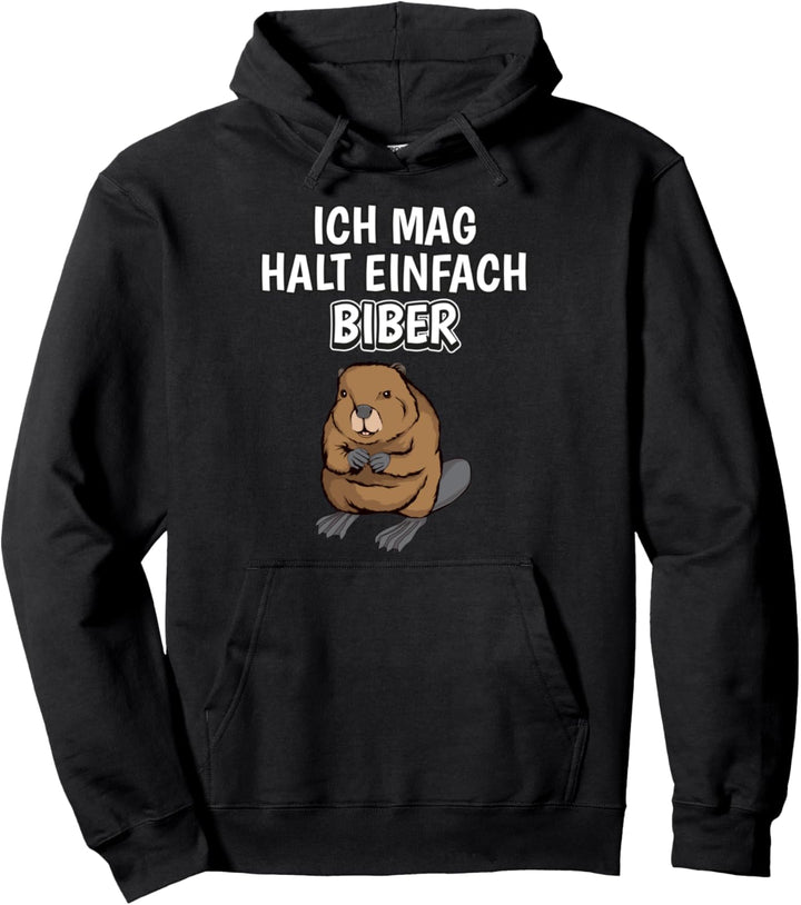 Lustiger Biber Spruch Ich mag halt einfach Biber Pullover Hoodie