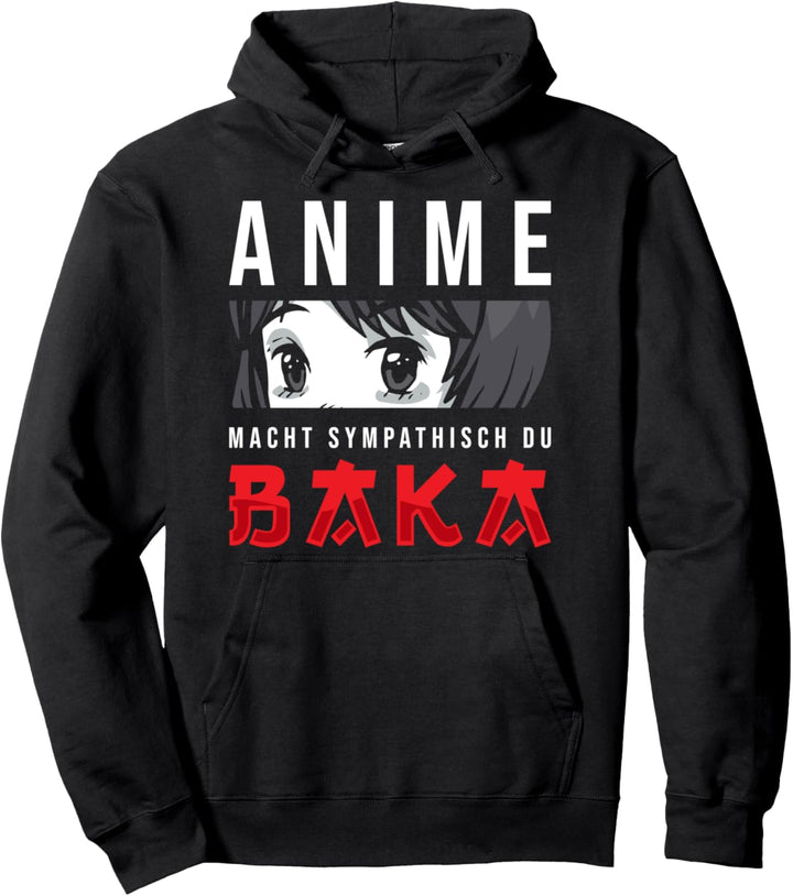Lustig Anime macht sympathisch du Baka Otaku Sprüche Pullover Hoodie