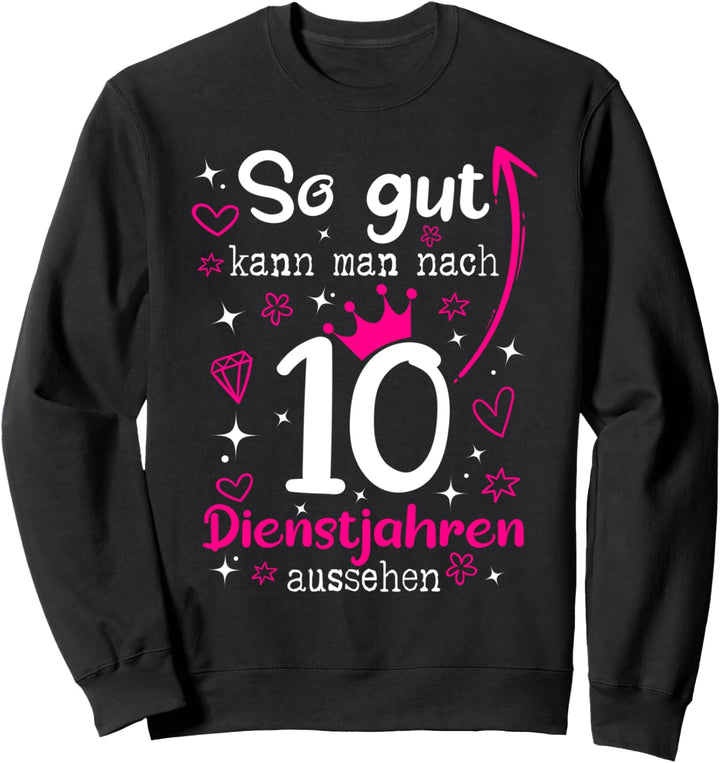 10 Jahre Jubiläum 10 Jähriges Dienstjubiläum Firmenjubiläum Sweatshirt
