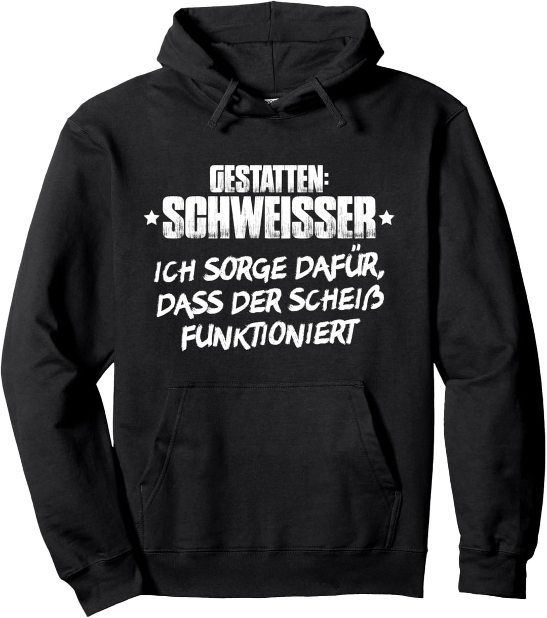 Gestatten Schweisser Pullover Hoodie