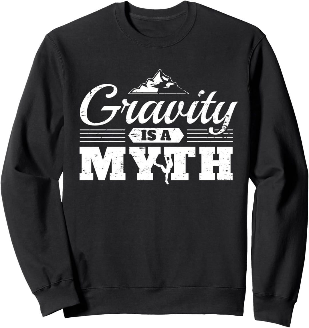 Kletterer Bouldern Freeclimbing Spruch I Erdanziehung Sweatshirt