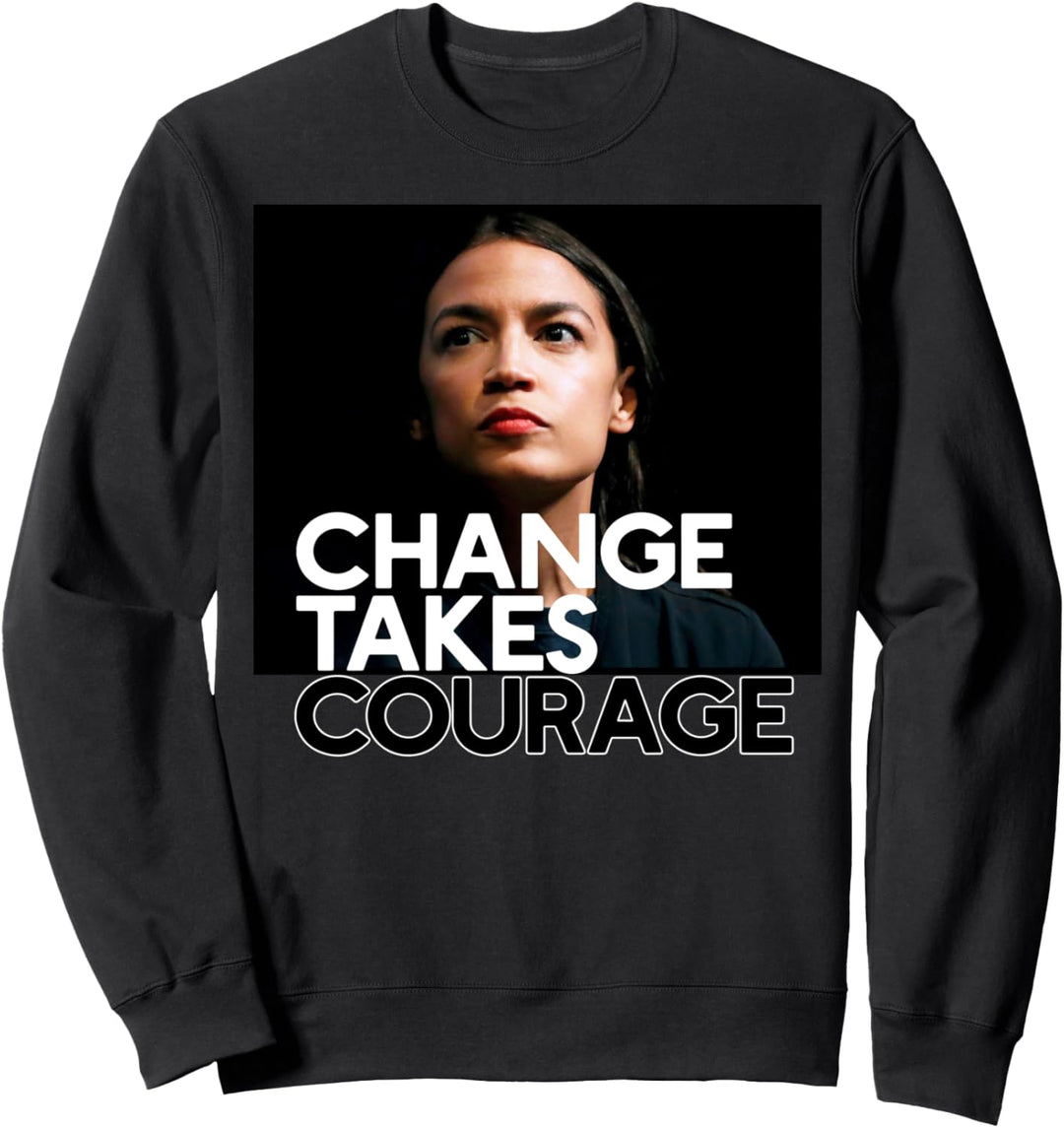 ÄNDERUNG NIMMT MUT AOC Alexandria Ocasio-Cortez Meme Sweatshirt