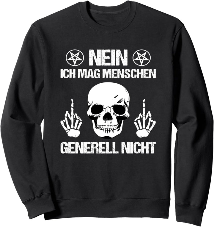 Statement Nein ich mag Menschen generell nicht Fun Sweatshirt