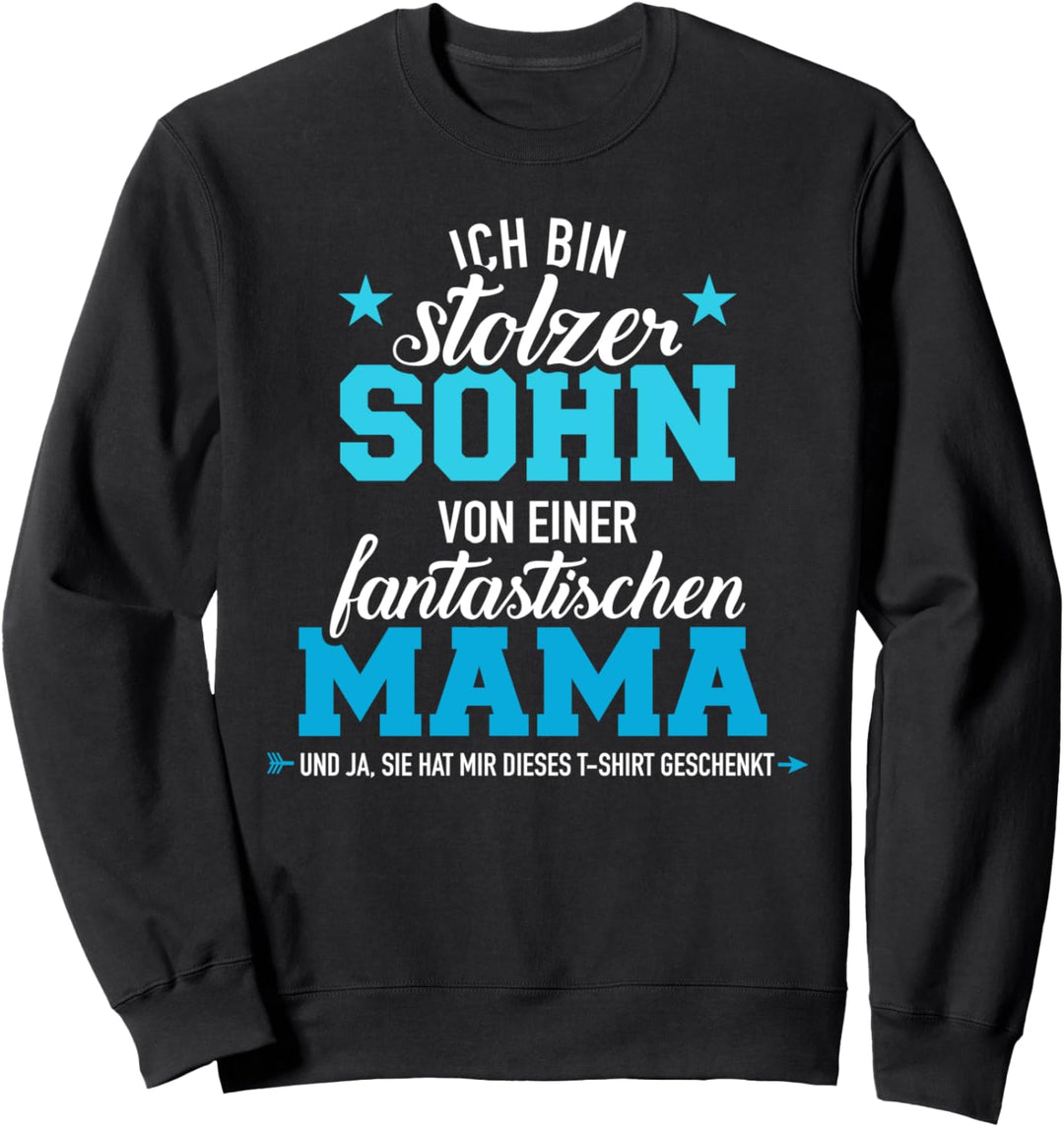 Stolzer Sohn einer fantastischen Mutter Spruch Sweatshirt