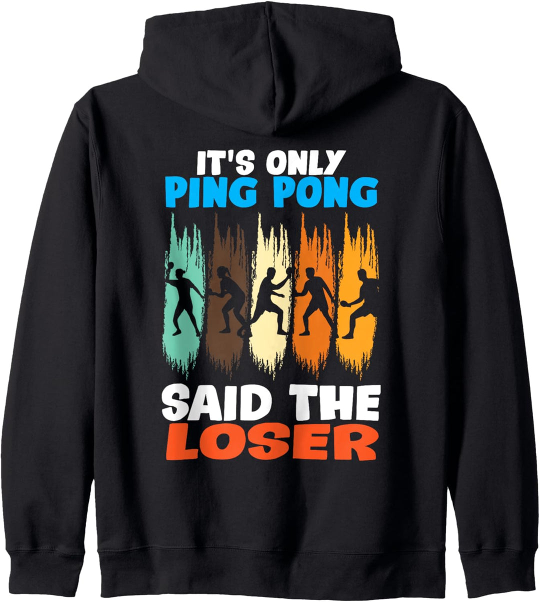 "It's Only" Ping Pong SAID THE LOSER Kapuzenjacke