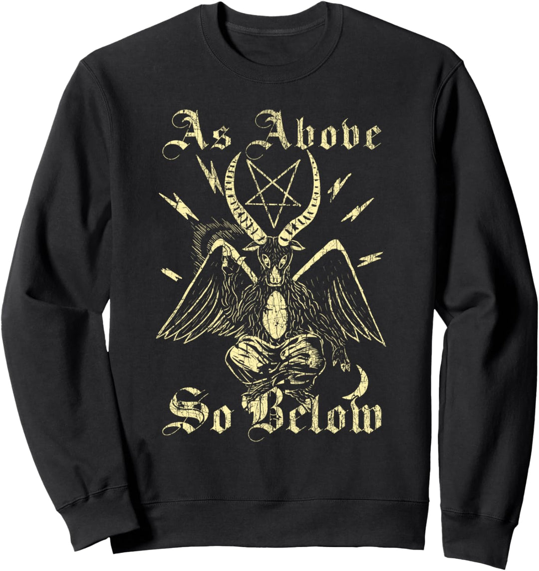 Satanic Occult Baphomet 666 Satan Devil - As Above So Below Sweatshirt