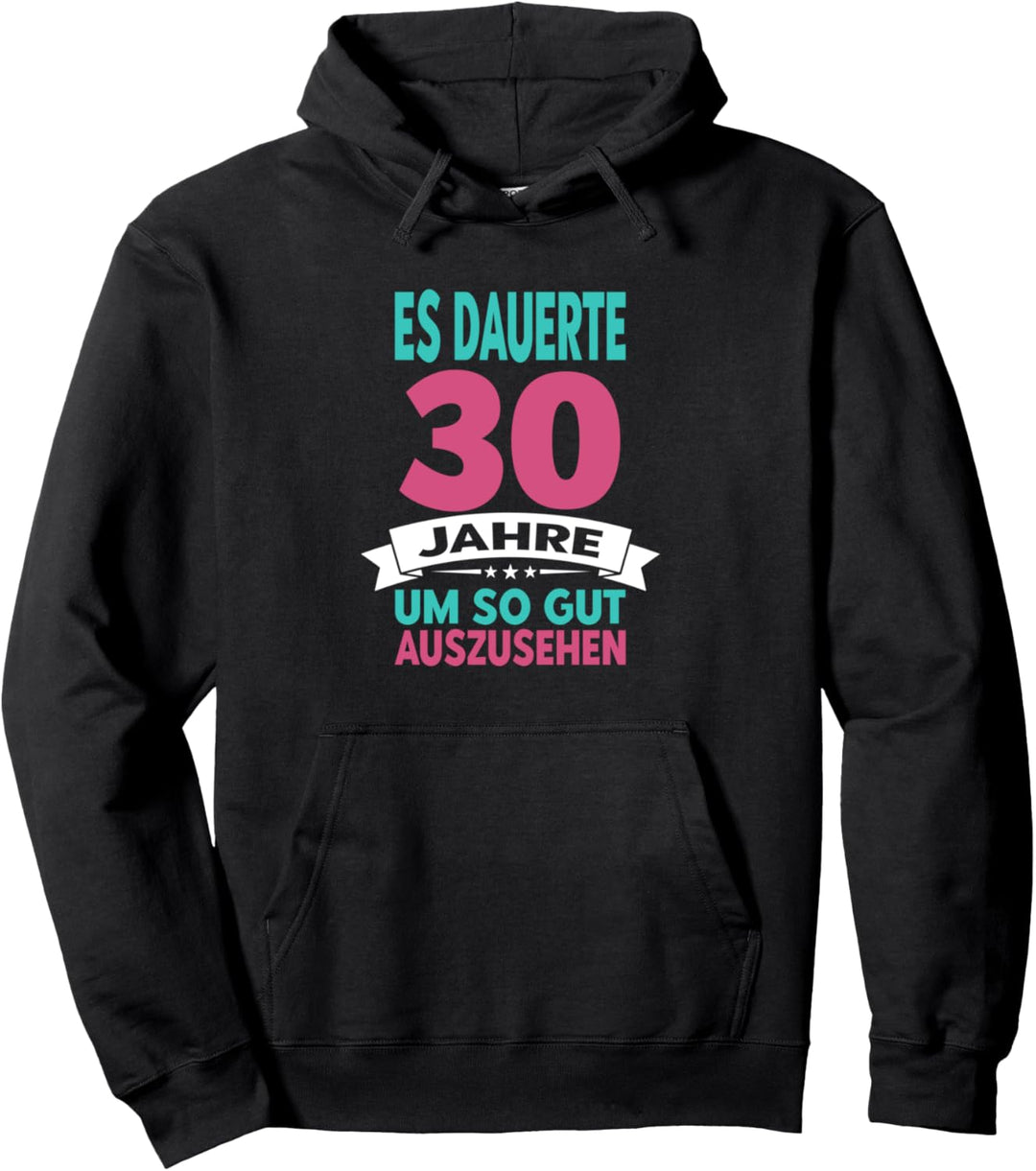 30 Jahre Geburtstag Frau Mama Oma Lustiges Geburtstagsoutfit Pullover Hoodie