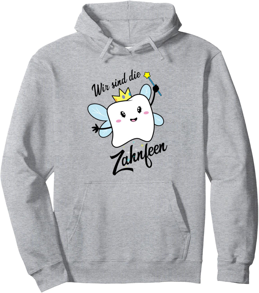 Wir sind die Zahnfeen Faschingskostüm Zahn Zahnarzthelferin Pullover Hoodie