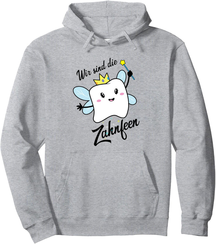 Wir sind die Zahnfeen Faschingskostüm Zahn Zahnarzthelferin Pullover Hoodie