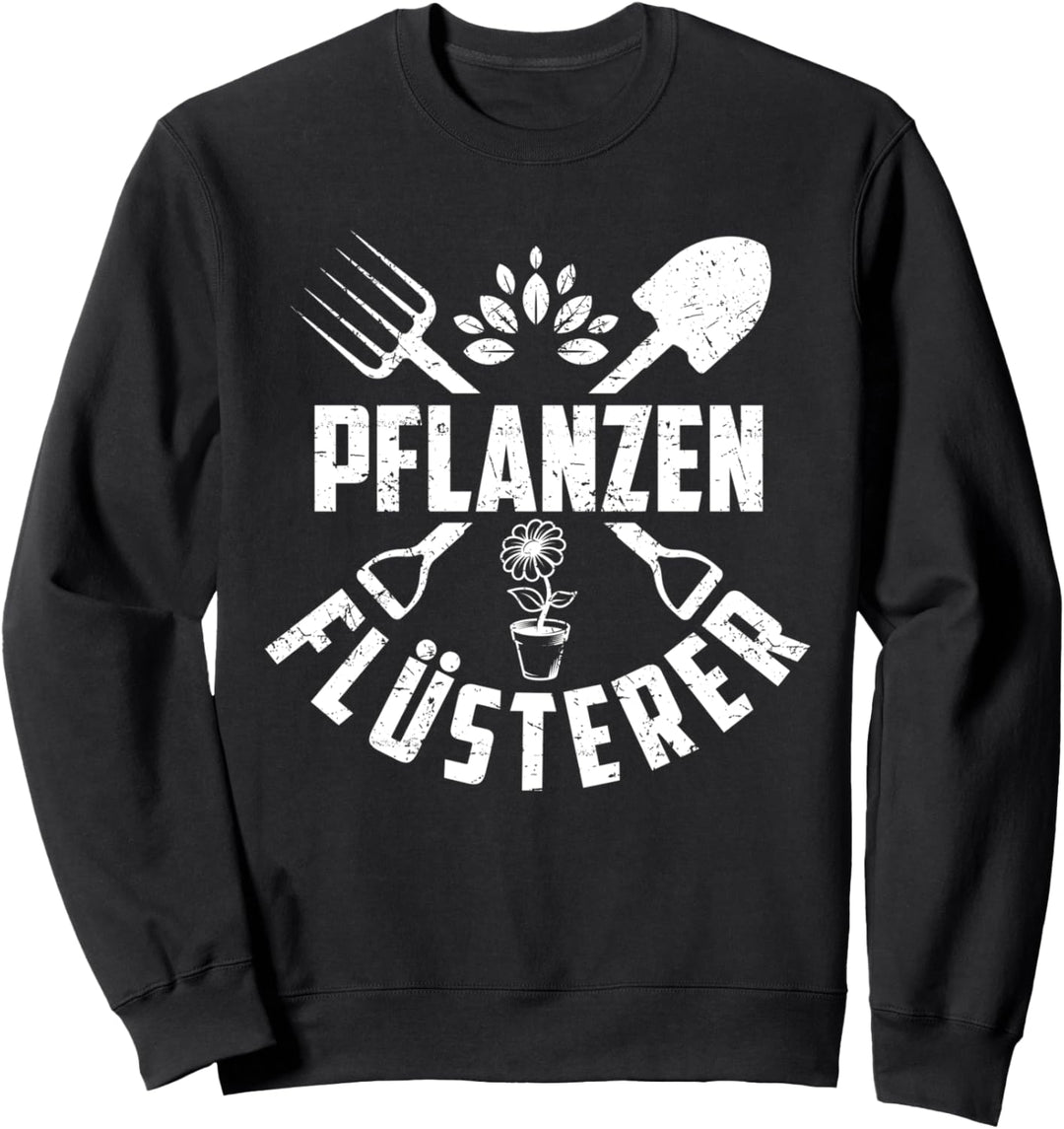 Pflanzen Flüsterer Sweatshirt