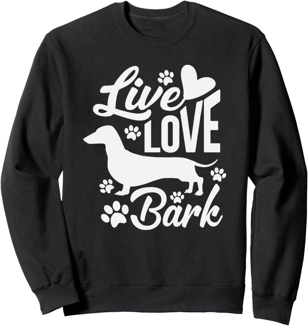 Live Love Bark Cute Dachshund Dog Breed Sweatshirt