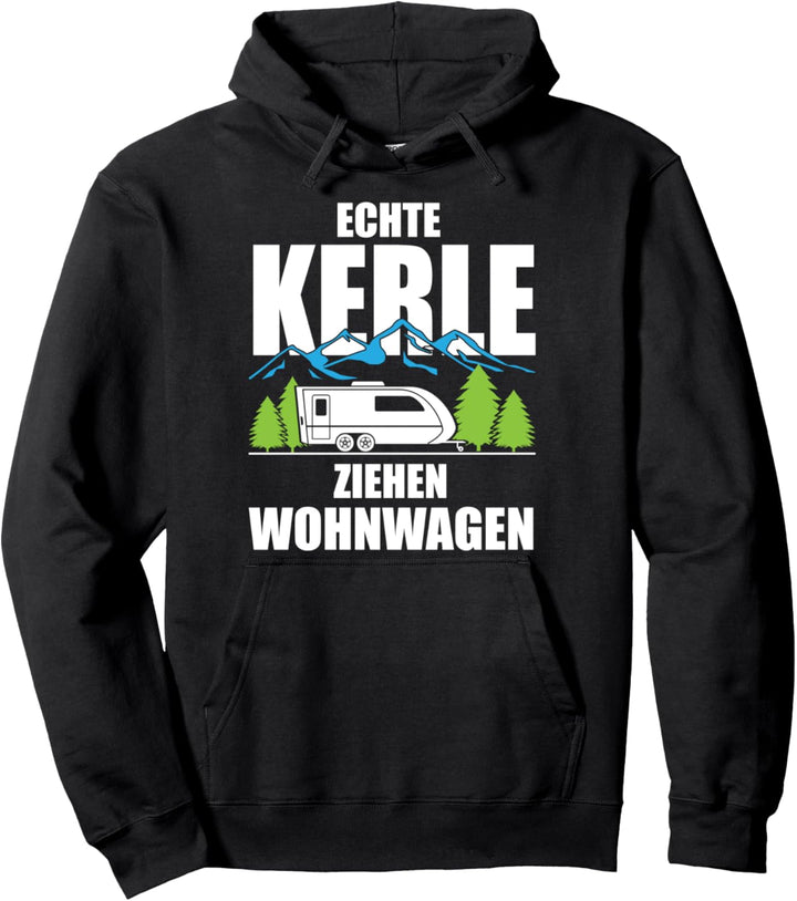 Camping Camper Echte Kerle ziehen Wohnwagen Mann Opa Spruch Pullover Hoodie