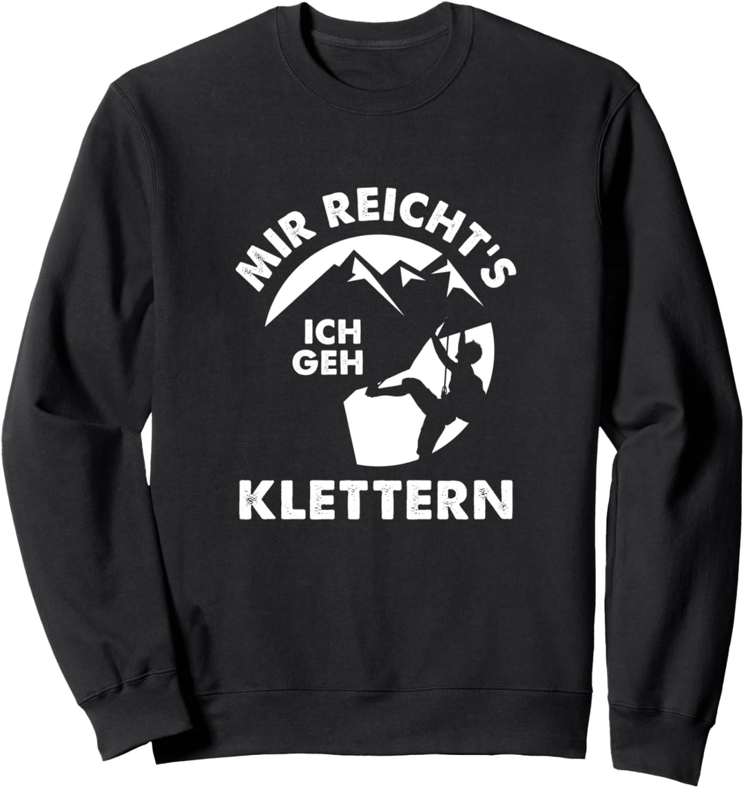 Mir reichts Klettern Design für Kletterer und Kletterinnen Sweatshirt