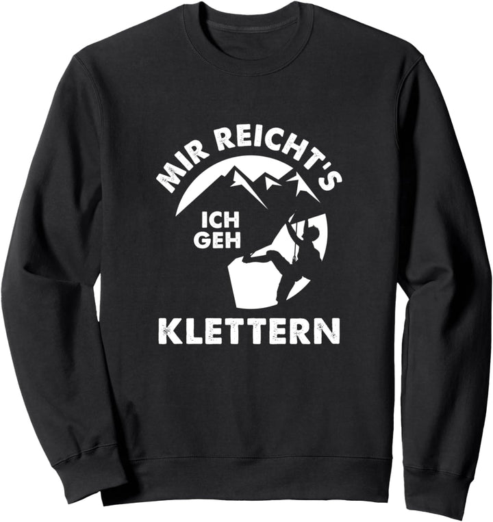 Mir reichts Klettern Design für Kletterer und Kletterinnen Sweatshirt