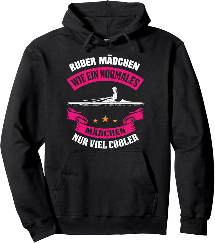 Ruder Mädchen wie ein normales Mädchen nur viel cooler Pullover Hoodie