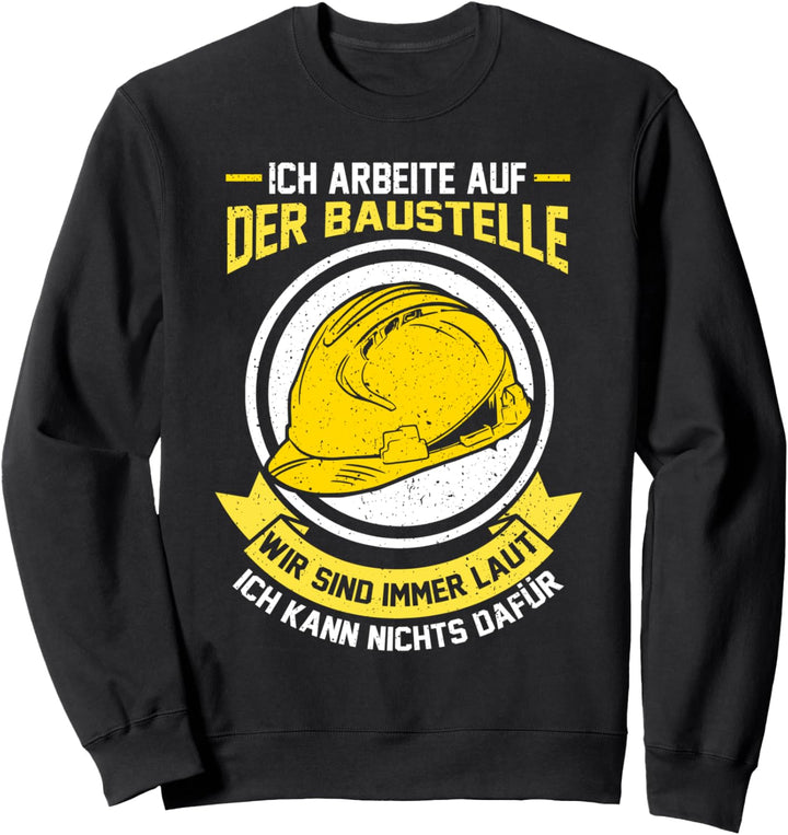 Bauarbeiter Bauleiter Architekt Handweker Baustellen Sweatshirt
