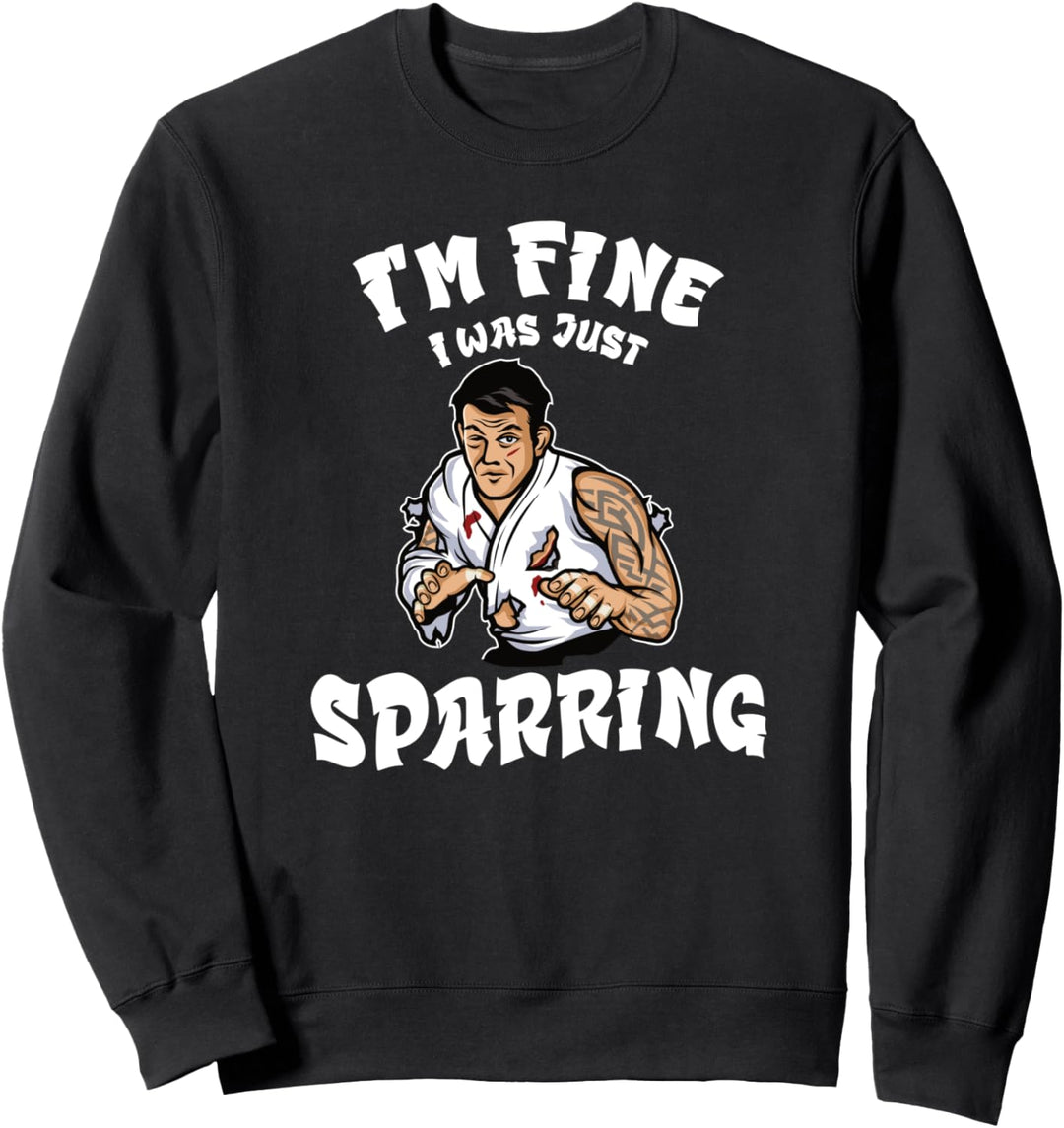 Funny Taekwondo I'm Fine Sparring Martial Arts Sweatshirt