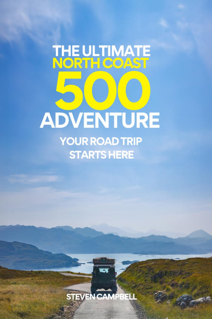THE ULTIMATE NORTH COAST 500 ADVENTURE, Taschenbuch