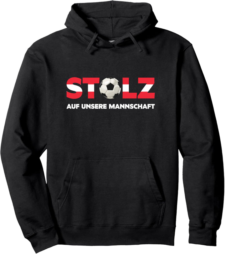 STOLZ auf unsere Mannschaft - Österreich Fussball Fahne Pullover Hoodie