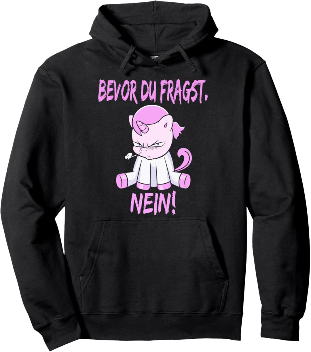 Bevor Du fragst Nein Einhorn Geschenk Pullover Hoodie