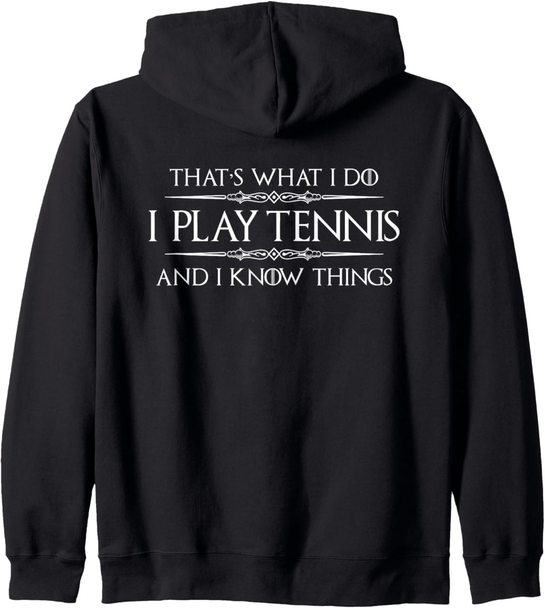 Tennis Player Gifts - I Play Tennis & I Know Things Funny Kapuzenjacke