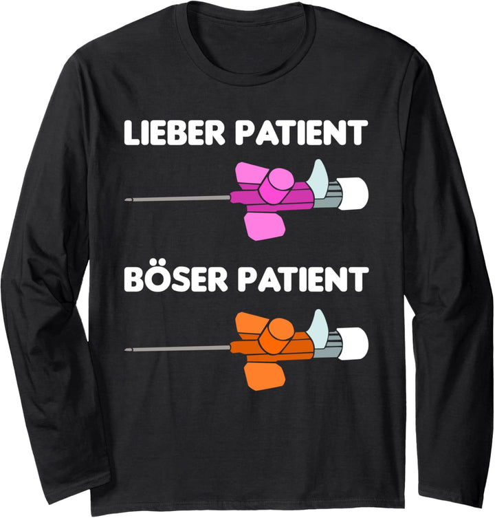 Lieber Patient, Böser Patient - Krankenschwester Humor Langarmshirt
